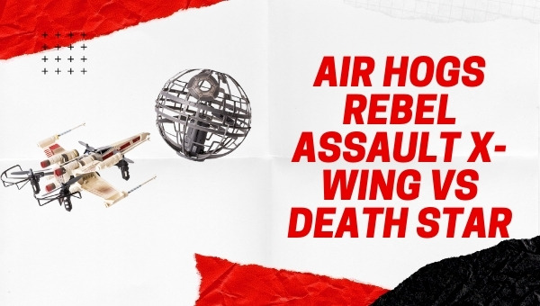 Air-Hogs-Rebel-Assault-X-Wing-VS-Stella della morte