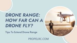 How Far Can a Drone Fly