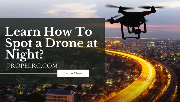 How To Spot a Drone at Night