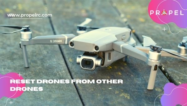 How to reset a drone from another drone