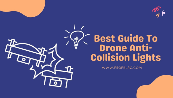 Meilleur guide des lumières anti-collision des drones