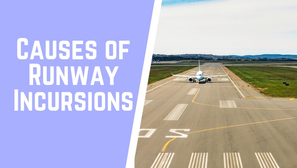 Causes of Runway Incursions