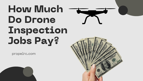 How Much Do Drone Inspection Jobs Pay?