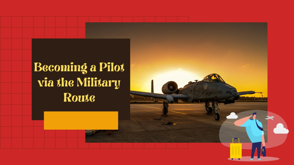 Becoming a Pilot via the Military Route