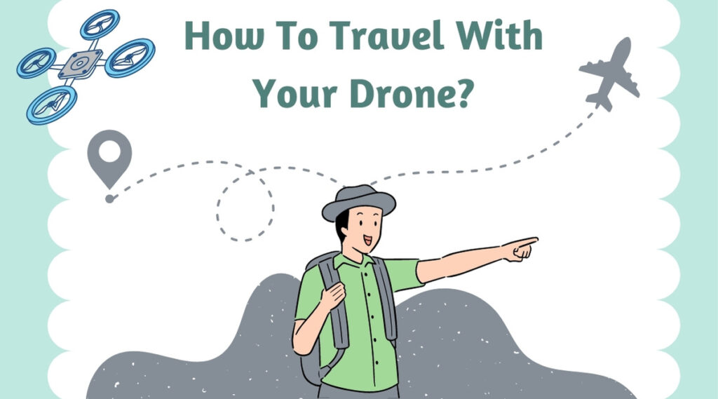 ¿Cómo viajar con su dron?