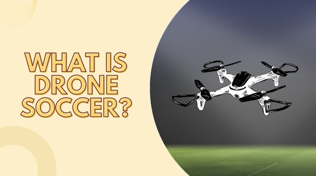 O que é futebol drone?