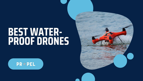 8 Must-Have Waterproof Drones for Enthusiasts in 2024