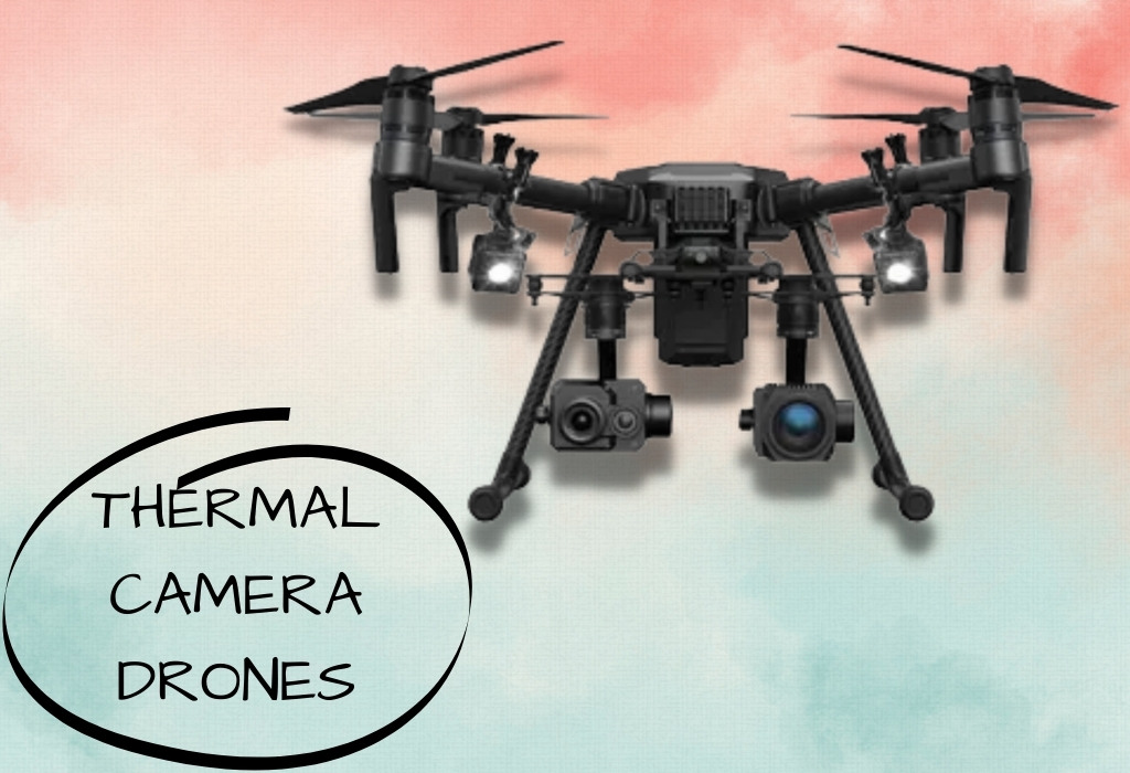 Drones à caméra thermique