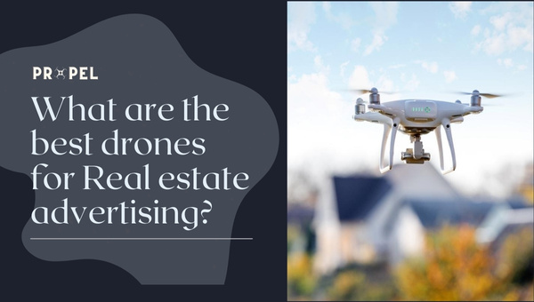 Drones In Real Estate Advertising