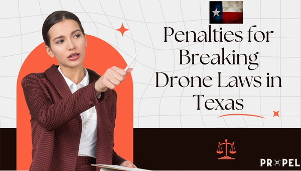 Sanciones por infringir las leyes sobre drones en Texas