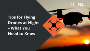 Dicas para pilotar um drone à noite