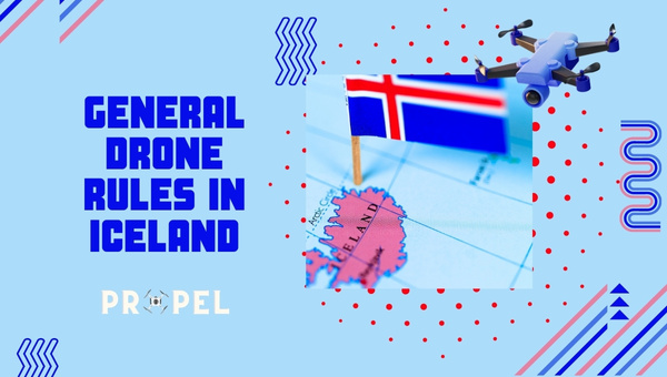 blandt gennemsnit Gnide Know All New Drone Laws In Iceland (2023 Updated)