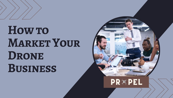10 Best Tips For Marketing Your Drone Business| 2026 Updated