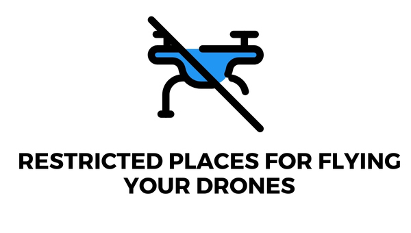 Restricted Places For Flying Your Drones