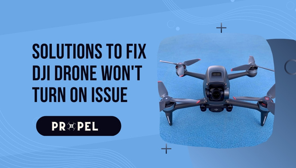 Solutions To Fix DJI Drone Won't Turn ON Issue