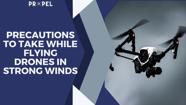 Vorsichtsmaßnahmen beim Fliegen von Drohnen bei starkem Wind