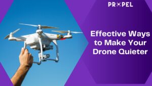 Effective Ways to Make Your Drone Quieter