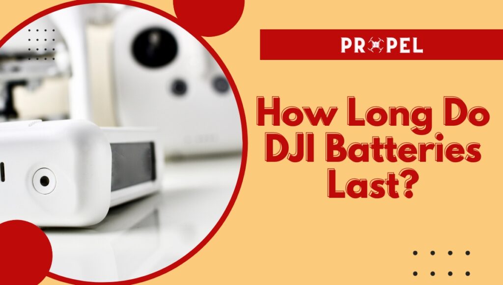 Combien de temps durent les batteries DJI ?