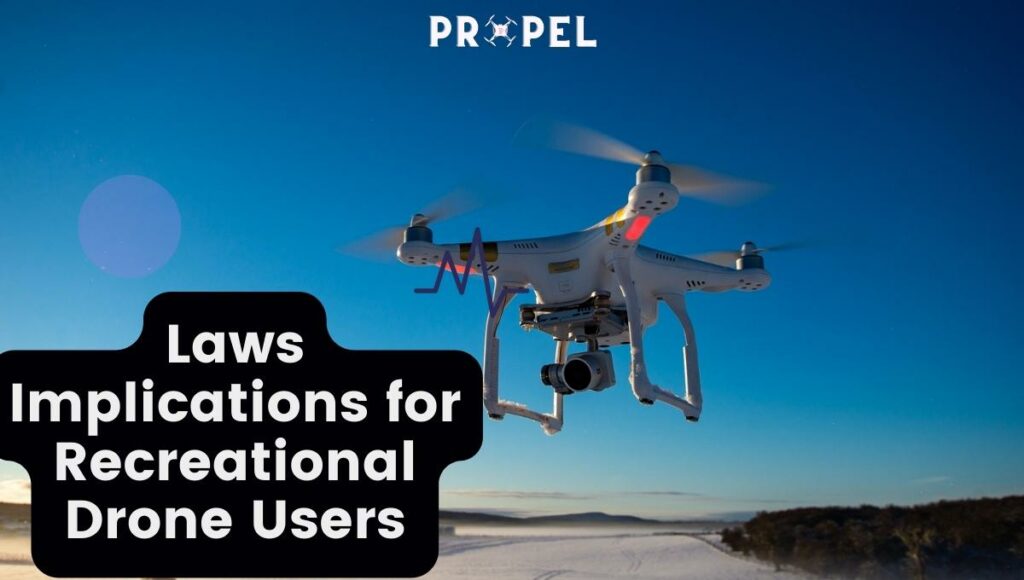 Laws Implications for Recreational Drone Users