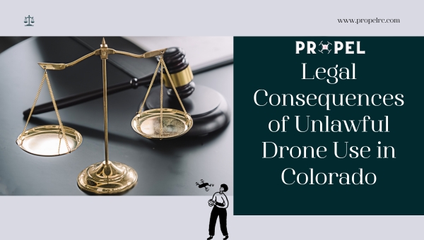 Leis sobre drones no Colorado: consequências legais do uso ilegal de drones no Colorado