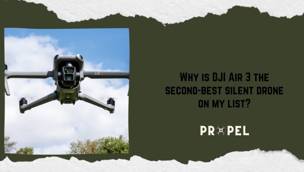 Почему DJI Air 3 — второй лучший бесшумный дрон в моем списке?