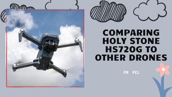 Comparing Holy Stone HS720G to Other Drones