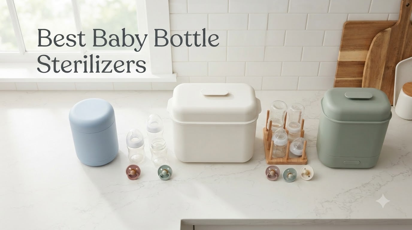 10 Best Baby Bottle Sterilizers (August 2026)