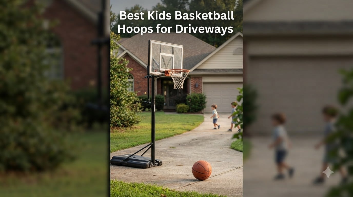 8 Best Kids Basketball Hoops for Driveways (August 2026)