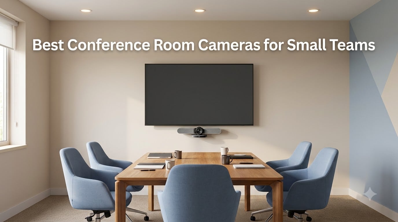 8 Conference Room Cameras for Small Teams (August 2026)